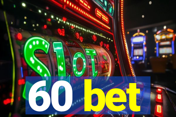 60 bet